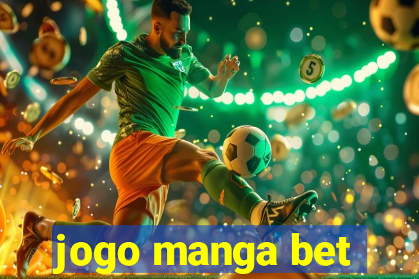 jogo manga bet